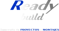 Ready Build, Desarrollo de proyectos y montajes
